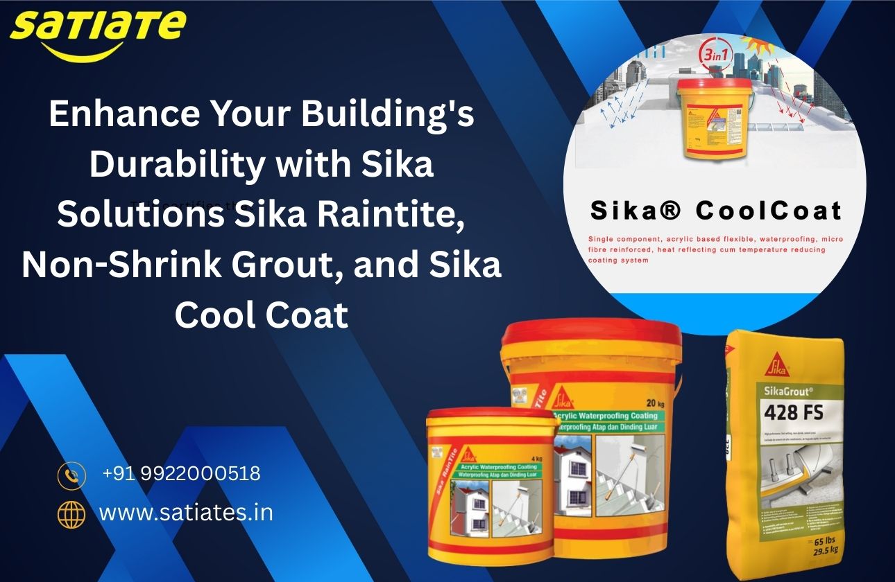 Enhance Your Building's Durability with Sika Solutions: Sika Raintite, Non-Shrink Grout, and Sika Cool Coat