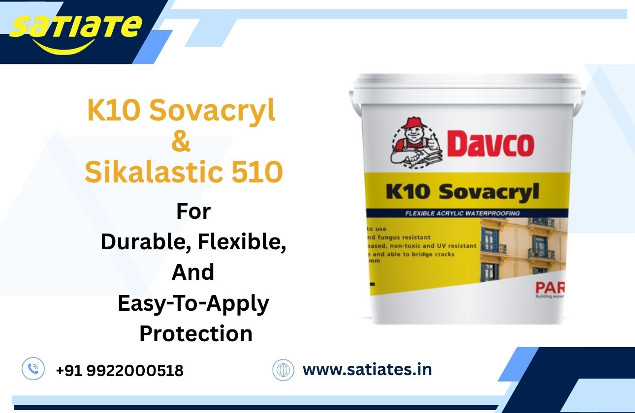 K10 Sovacryl & Sikalastic 510 Reliable Waterproofing Solutions by Satiate Solutions