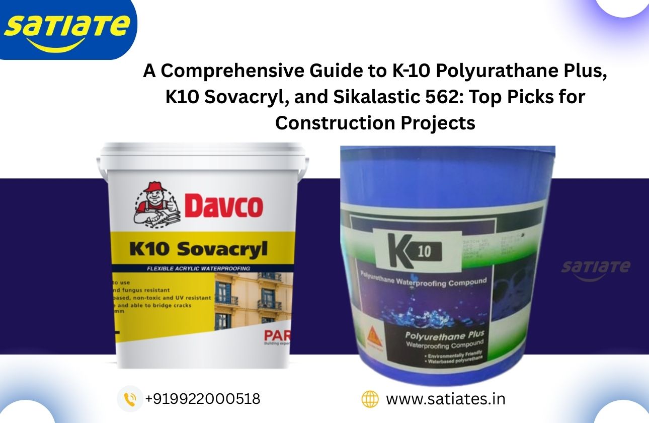 A Comprehensive Guide to K-10 Polyurathane Plus, K10 Sovacryl, and Sikalastic 562: Top Picks for Construction Projects