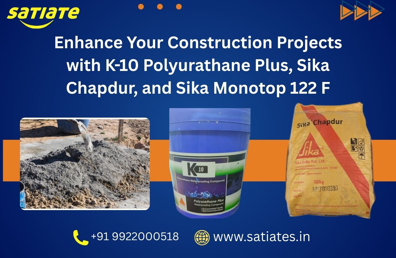 Enhance Your Construction Projects with K-10 Polyurathane Plus, Sika Chapdur, and Sika Monotop 122 F